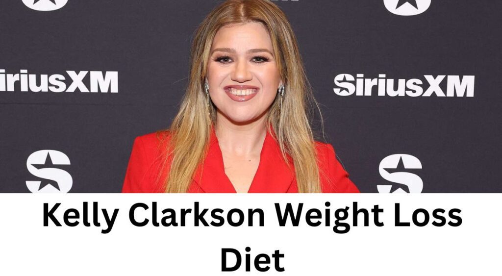 Kelly Clarkson Weight Loss Diet