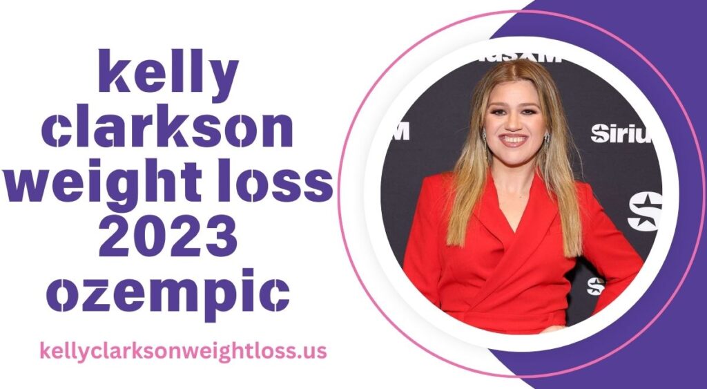 kelly clarkson weight loss 2023 ozempic