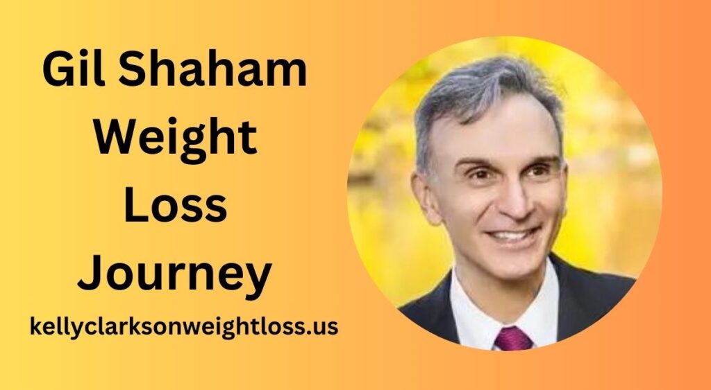 Gil Shaham Weight Loss Journey