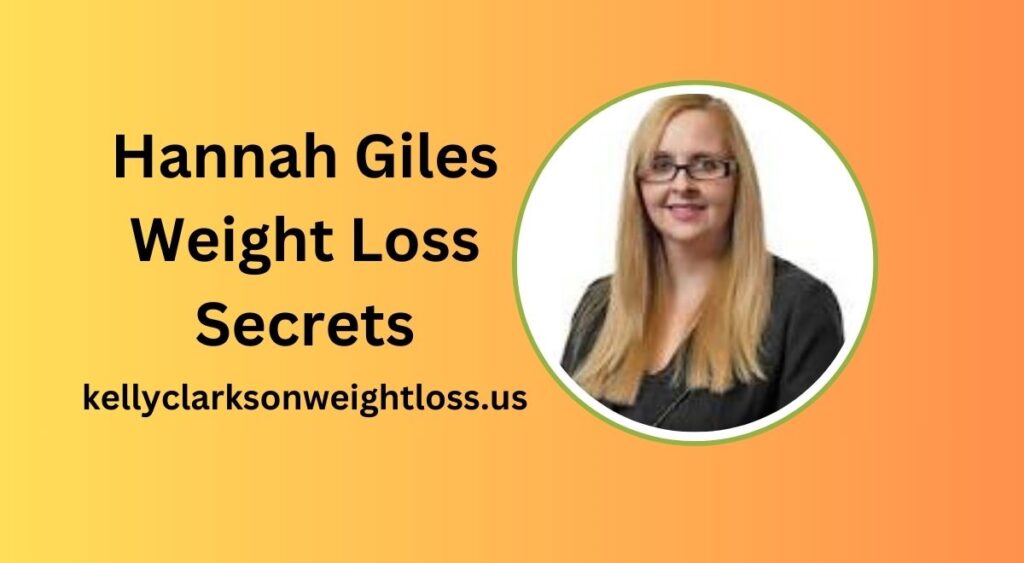 hannah giles weight loss