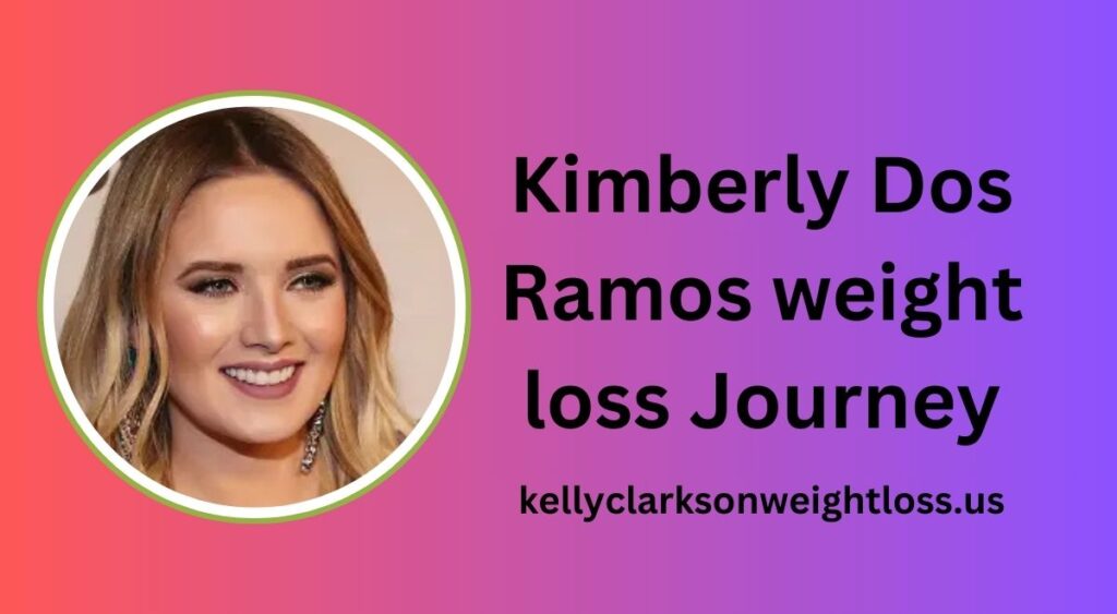 kimberly dos ramos weight loss