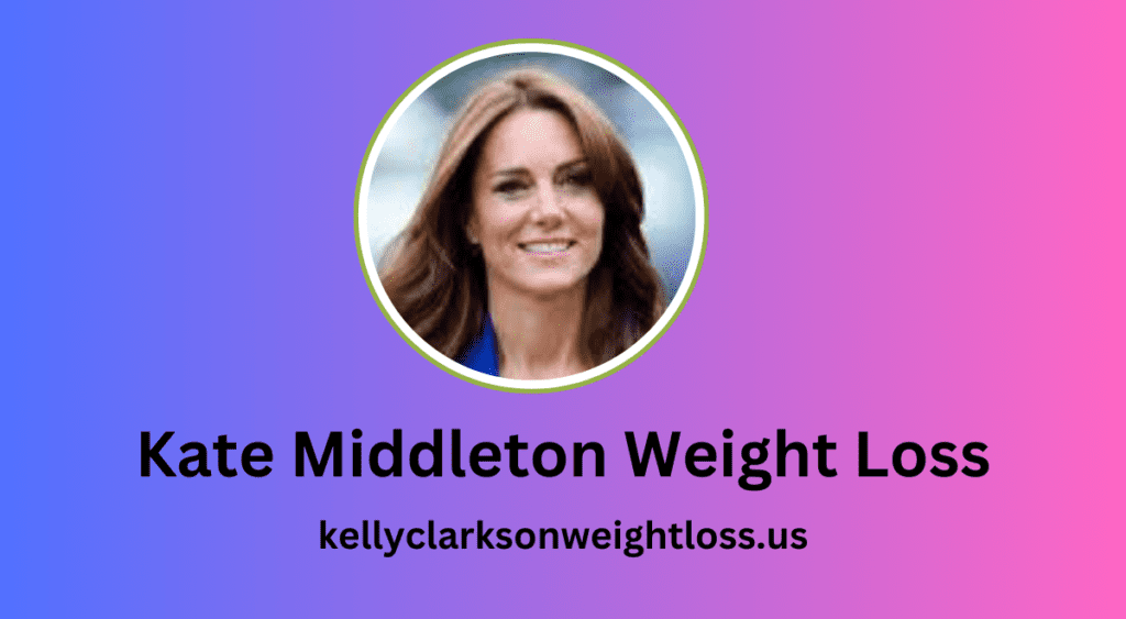 Kate Middleton Weight Loss