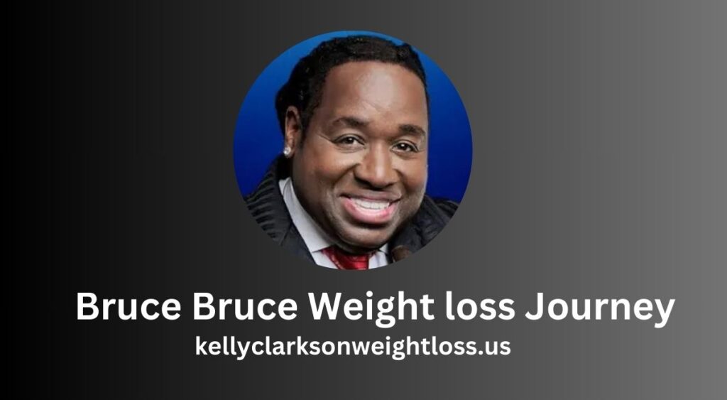 
bruce bruce weight loss