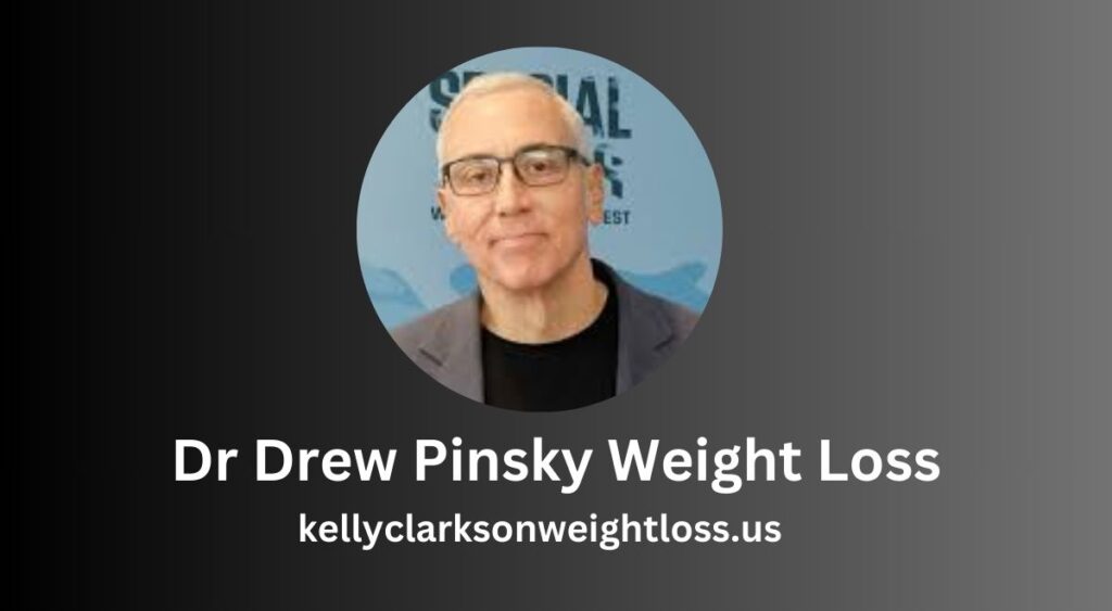 Dr Drew Pinsky Weight Loss