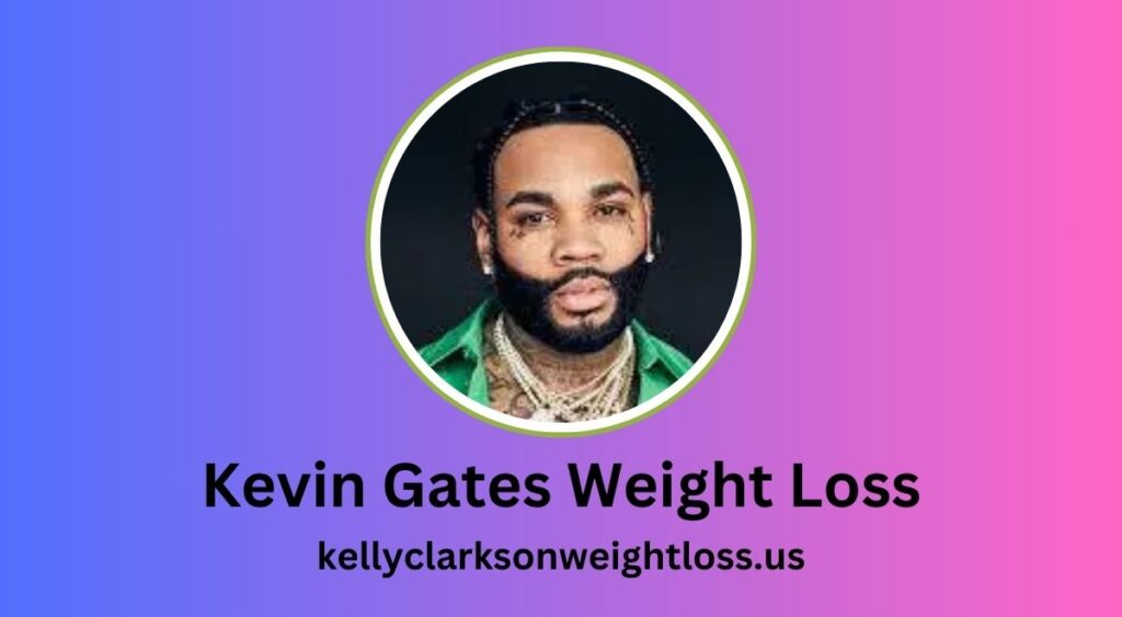 Kevin Gates Weight Loss