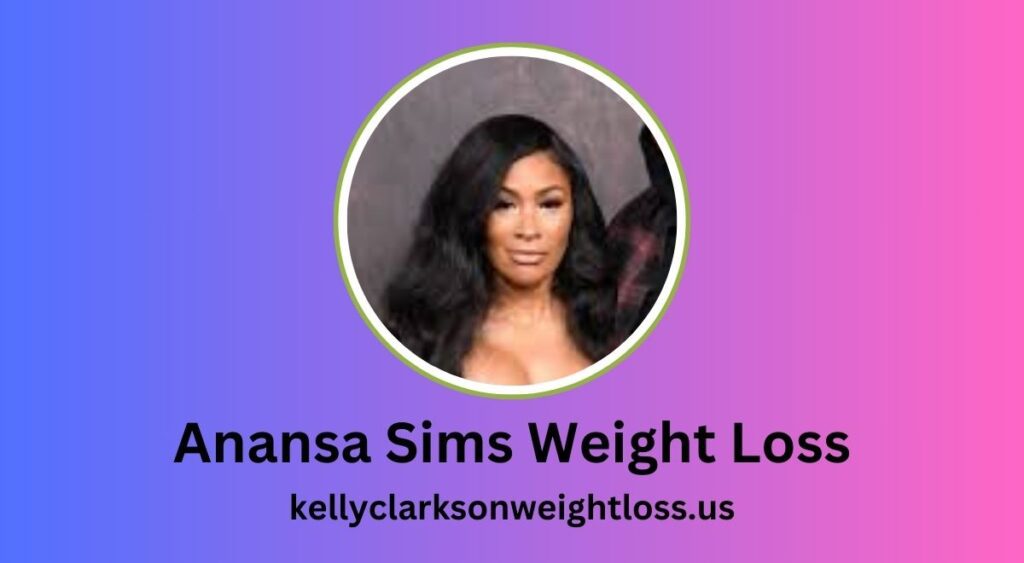 Anansa Sims Weight Loss