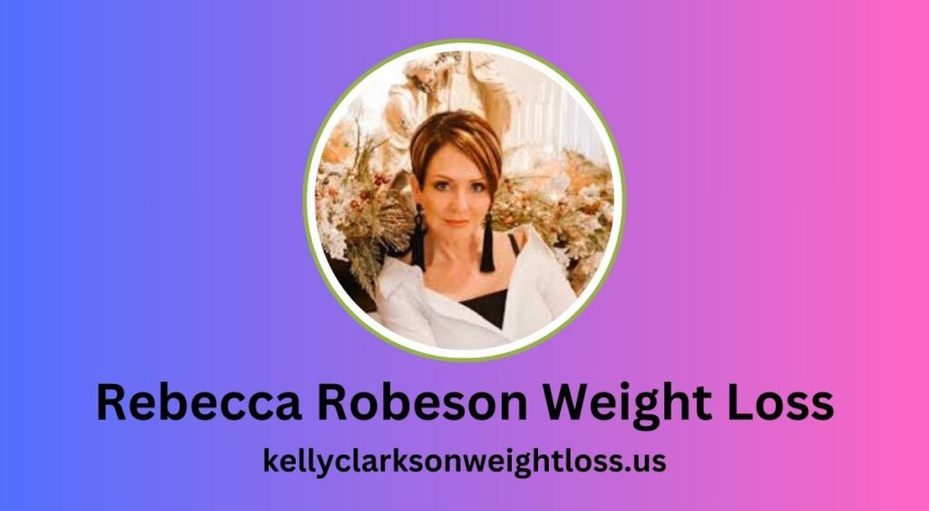 Rebecca Robeson Weight Loss