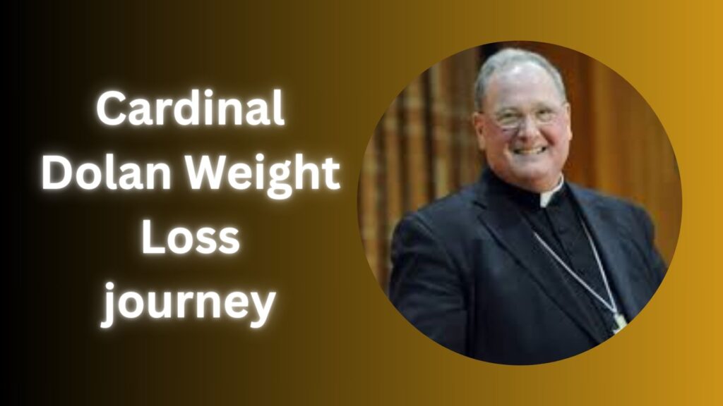 Cardinal Dolan Weight Loss