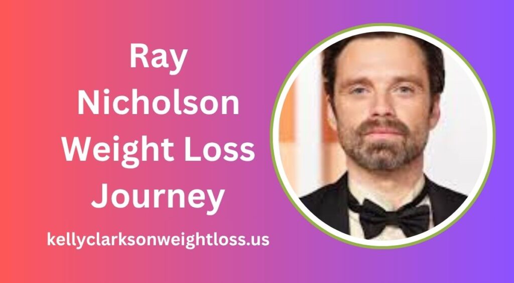 Ray Nicholson Weight Loss