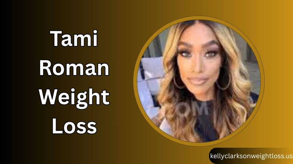 Tami Roman Weight Loss