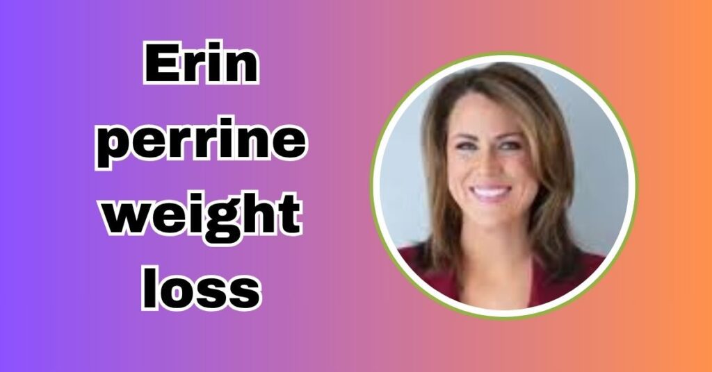 erin perrine weight loss