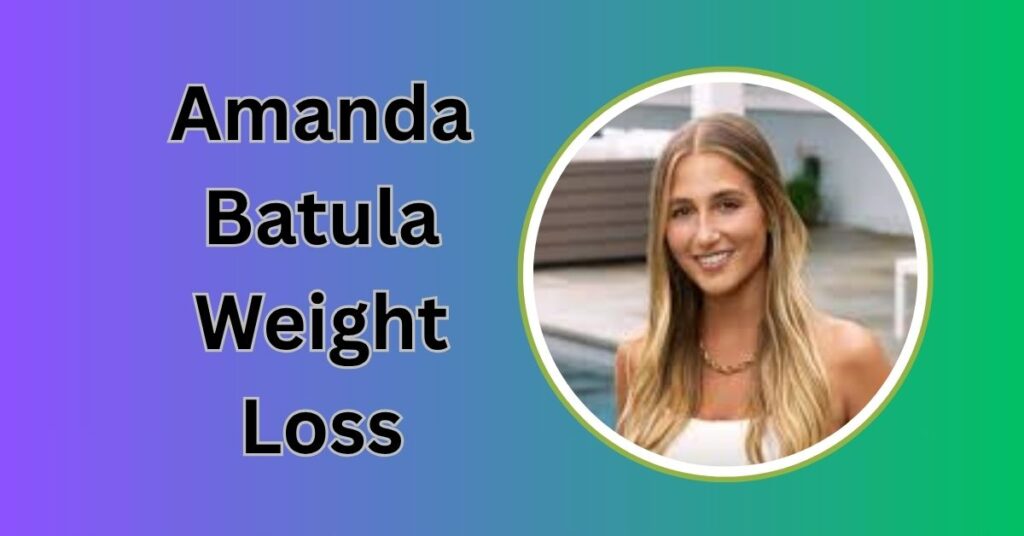 Amanda Batula Weight Loss