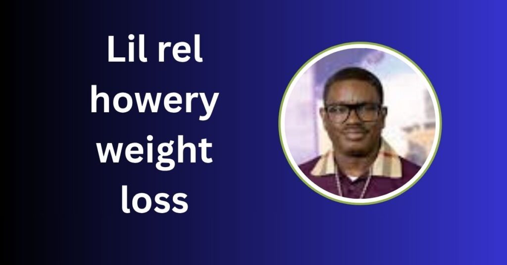 Lil Rel Howery Weight Loss Journey